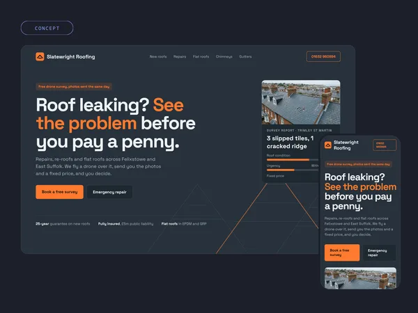 Concept homepage for a roofer, Slatewright Roofing: Roof leaking? See the problem before you pay a penny, with a drone survey report, on desktop and phone
